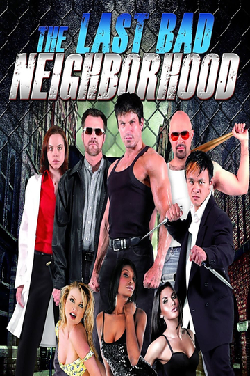 The Last Bad Neighborhood