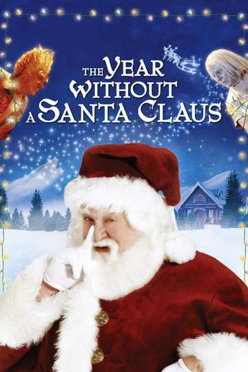 Watch The Year Without A Santa Claus 2006 Online Where to Watch The Year Without a Santa Claus (2006) | Moviefone