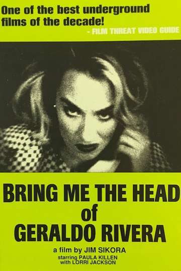 Bring Me the Head of Geraldo Rivera Poster