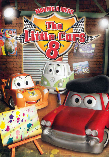 The Little Cars 8: Making a Mess Poster