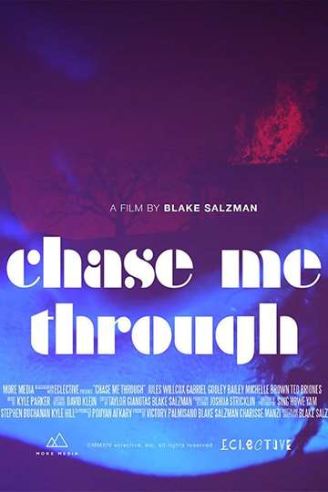 Chase Me Through Poster