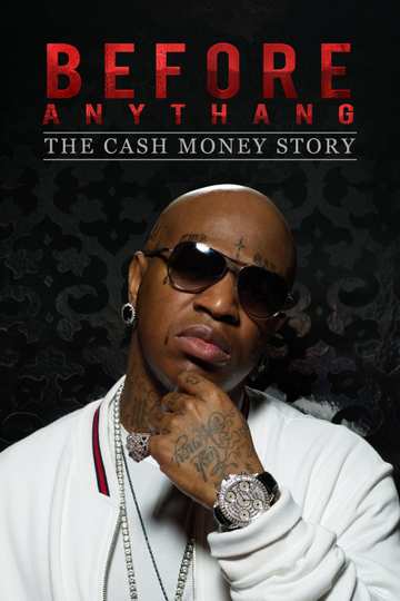 Before Anythang: The Cash Money Story Poster