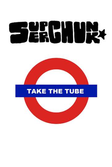 Superchunk Take The Tube