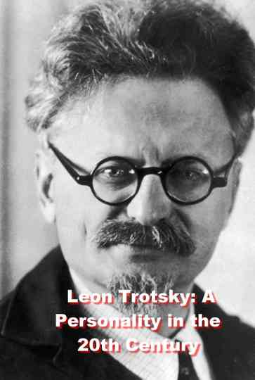 Leon Trotsky A Personality in the 20th Century