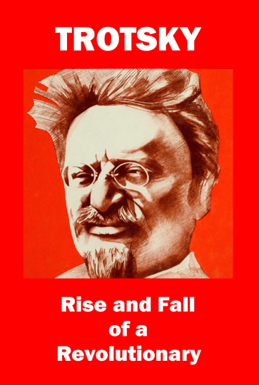 Trotsky Rise and Fall of a Revolutionary Poster