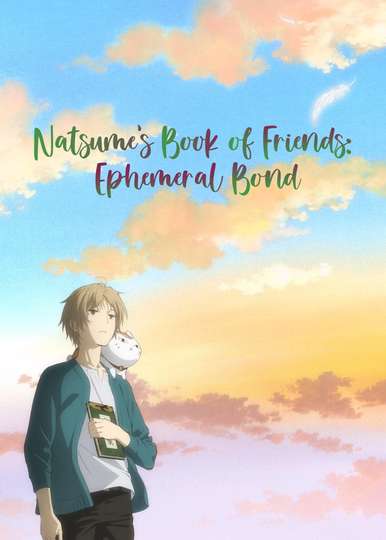 Natsumes Book of Friends Ephemeral Bond Poster