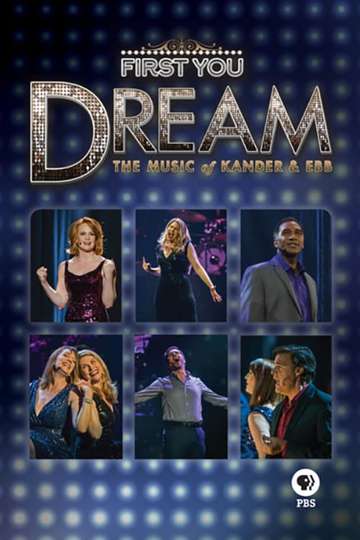 First You Dream The Music of Kander  Ebb Poster