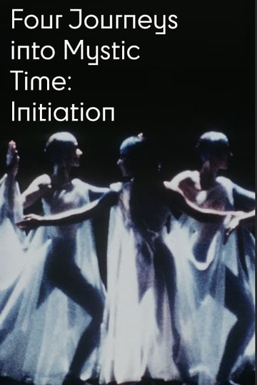 Four Journeys Into Mystic Time: Initiation Poster