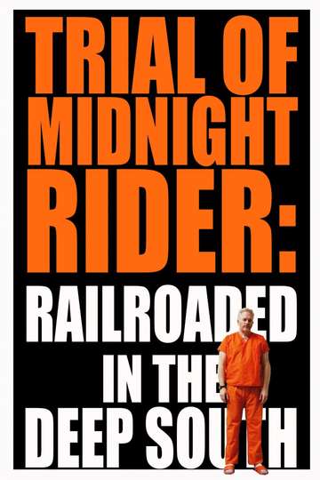 Trial of Midnight Rider Railroaded in the Deep South Poster