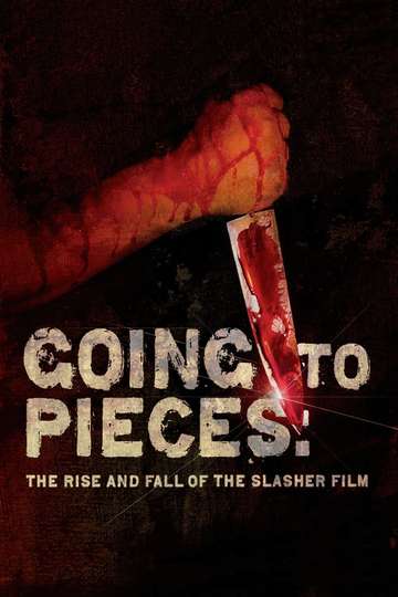 Going to Pieces The Rise and Fall of the Slasher Film Poster