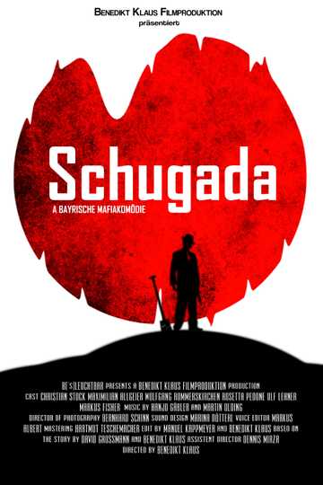 Schugada - a bayrische Mafiakomödie