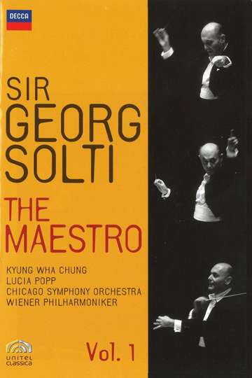 Sir Georg Solti The Maestro Vol 1