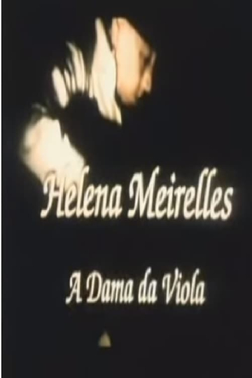 Helena Meirelles - A Dama da Viola Poster