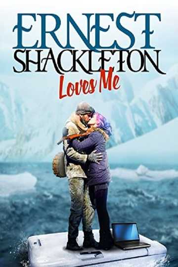 Ernest Shackleton Loves Me Poster