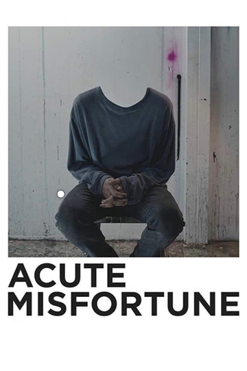 Acute Misfortune Poster