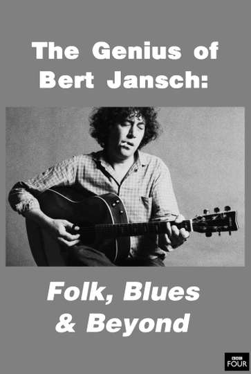 The Genius of Bert Jansch Folk Blues  Beyond