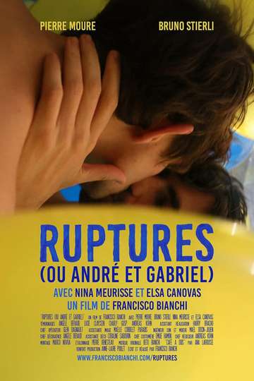 Ruptures (ou André et Gabriel) Poster