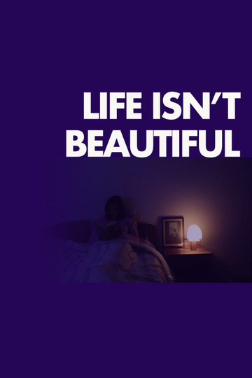 Life Isn't Beautiful Poster