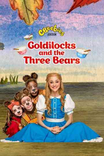 CBeebies Presents Goldilocks And The Three Bears  A CBeebies Ballet