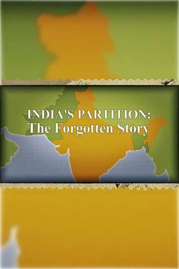 Indias Partition The Forgotten Story