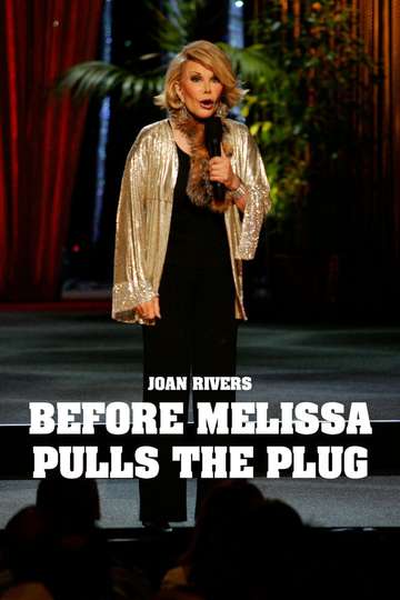 Joan Rivers Before Melissa Pulls the Plug