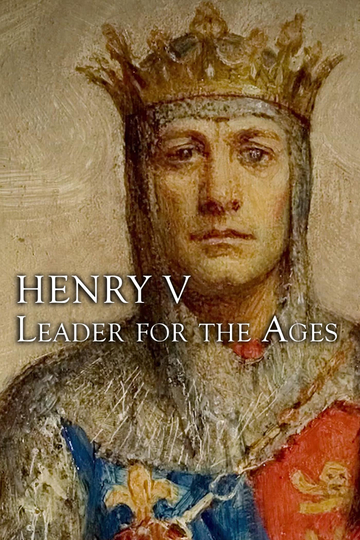 Henry V Leader For The Ages