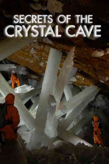 Naica Secrets Of The Crystal Cave