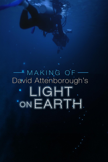 The Making Of David Attenboroughs Light On Earth