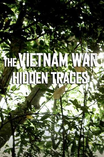 The Vietnam War: Hidden Traces Poster