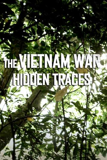 The Vietnam War Hidden Traces
