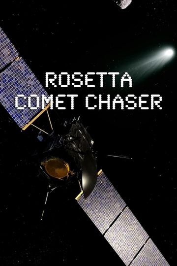 Rosetta Comet Chaser