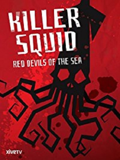 Killer Squid Red Devils of the Sea