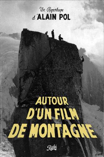 Autour dun Film de Montagne Poster