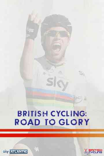 British Cycling: Road To Glory