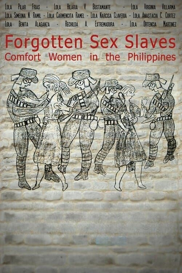 Forgotten Sex Slaves Comfort Women in the Philippines