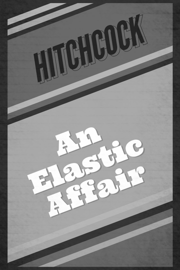 An Elastic Affair Poster