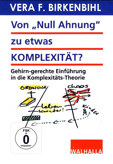 Vera F. Birkenbihl - Von Null Ahnung Zu Etwas Komplexität