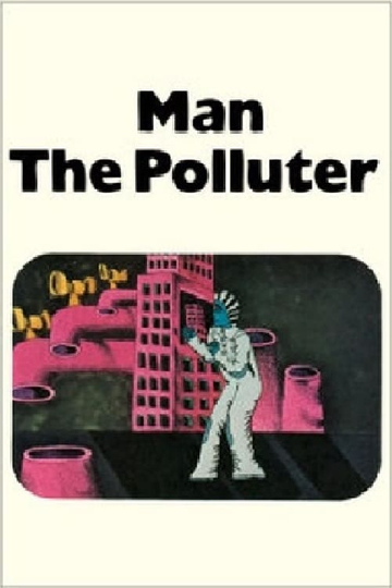 Man The Polluter Poster