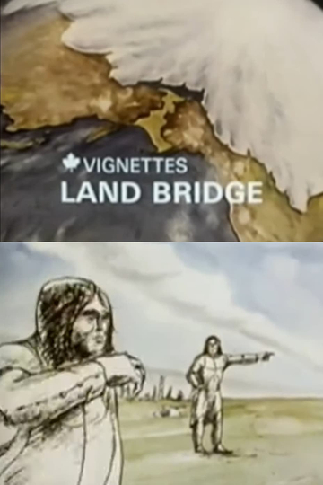 Canada Vignettes Land Bridge