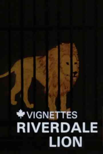 Canada Vignettes: Riverdale Lion poster