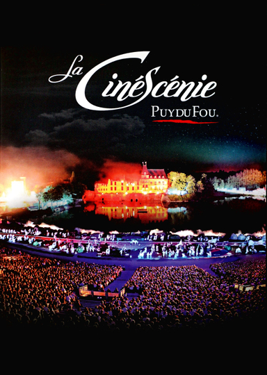 La Cinéscénie  Puy du Fou