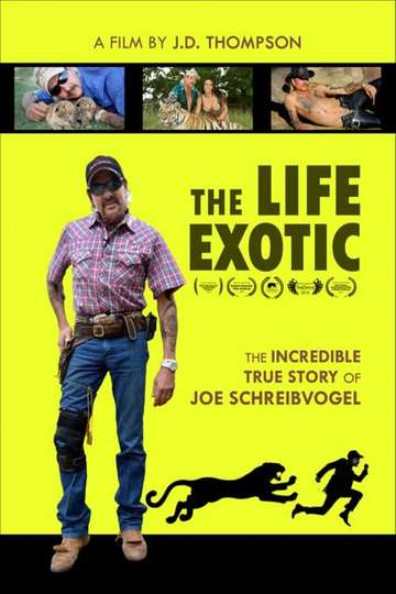 The Life Exotic Or the Incredible True Story of Joe Schreibvogel