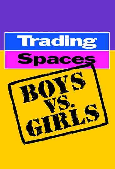 Trading Spaces: Boys vs. Girls