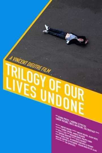 Trilogy of Our Lives Undone Poster