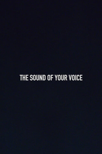 The Sound of Your Voice