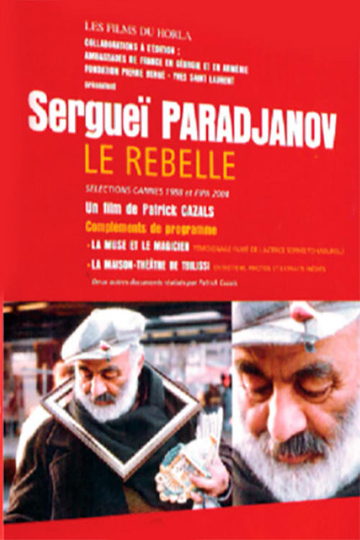 Sergei Parajanov: The Rebel