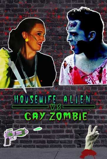 Housewife Alien vs. Gay Zombie Poster