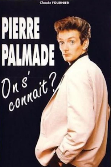 Pierre Palmade  On sconnaît 