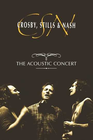 Crosby, Stills & Nash: The Acoustic Concert