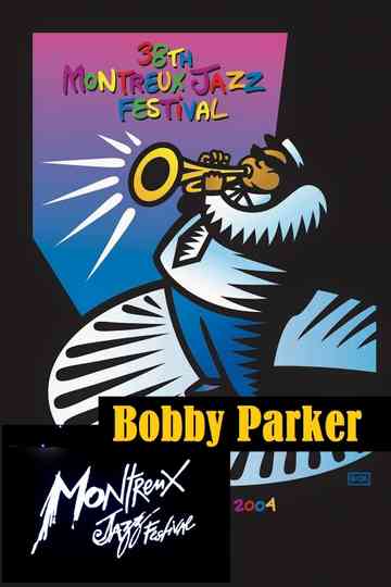 Bobby Parker Live at Montreux 2004